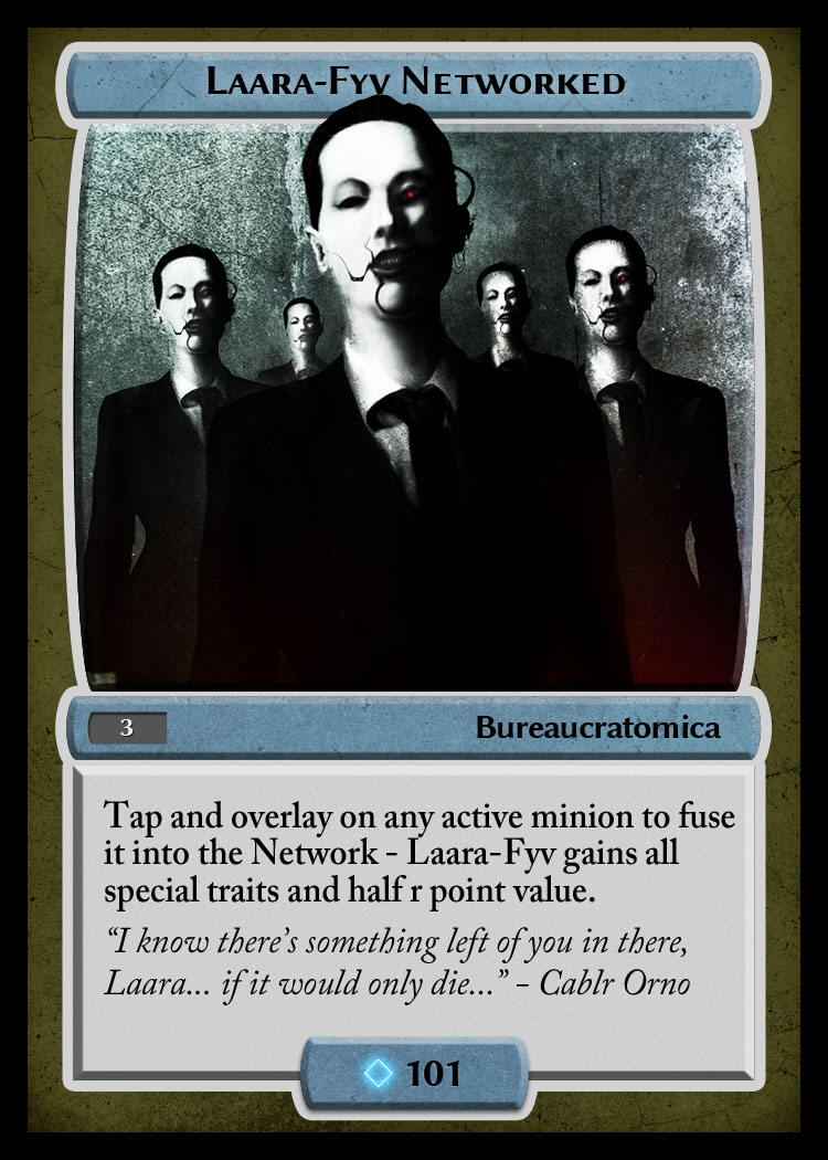 Trading card — Laara-Fyv Networked, Bureaucratomica